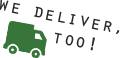 We deliver too!